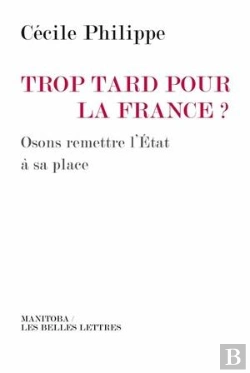 Bertrand.pt - Trop Tard Pour La France ? Osons Remettre L'État À Sa Place