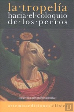Bertrand.pt - Tropelia Hacia El Coloquio De Los Perros,La