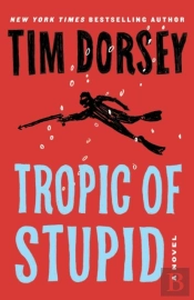Tropic Of Stupid (A Serge Storms Adventure # 23)