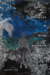 Tropical Aesthetics Of Black Modernism