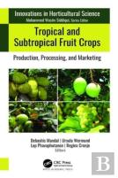 Tropical And Subtropical Fruit Crops