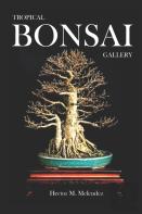 Tropical Bonsai Gallery