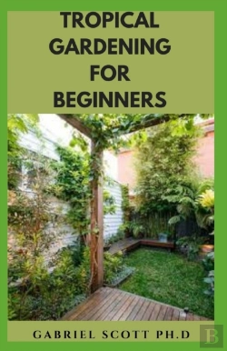 Bertrand.pt - Tropical Gardening For Beginners