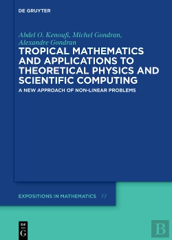 Bertrand.pt - Tropical Mathematics And Applications To Theoretical Physics And Scientific Computing