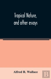 Tropical Nature, And Other Essays