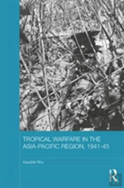 Bertrand.pt - Tropical Warfare In The Asia-Pacific Region, 1941-45