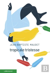 Tropicale Tristesse