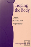 Troping The Body