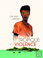 Tropique De La Violence
