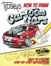 Trosley'S How To Draw Cartoon Cars