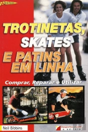 Trotinetas, Skates e Patins em Linha