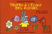 Trotro A L'Ecole Des Fleurs