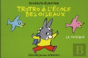 Trotro A L'Ecole Des Oiseaux