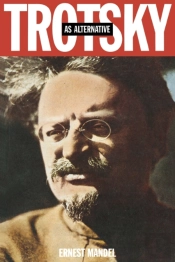 Trotsky As Alternative