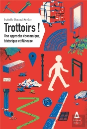 Trottoirs ; Une Approche Économique, Historique Et Flâneuse