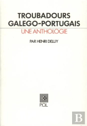 Troubadours Galego-Portugais ; Une Anthologie