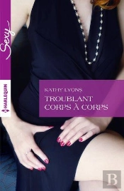 Troublant Corps A Corps