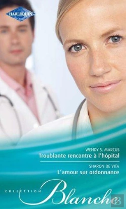 Bertrand.pt - Troublante Rencontre À L'Hôpital ; L'Amour Sur Ordonnance