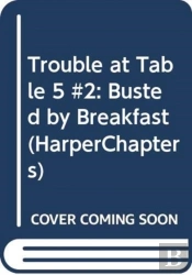 Trouble At Table 5 2 Bus Pb