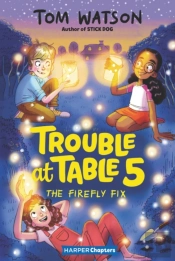 Trouble At Table 5 #3: The Firefly Fix