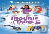 Trouble At Table 5 #4: I Canâ€™T Feel My Feet
