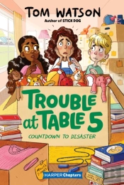 Trouble At Table 5 #6: Countdown To Disaster