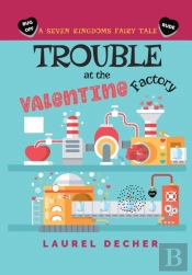 Trouble At The Valentine Factory