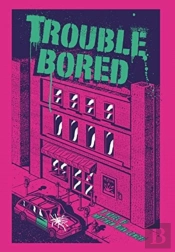 Trouble Bored
