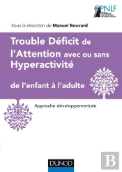 Trouble Déficit De L'Attention Avec Hyperactivité De L'Enfant À L'Adulte ; Approche Développementale