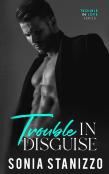 Trouble In Disguise