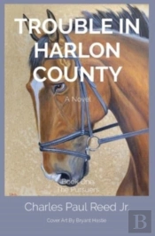 Trouble In Harlon County: Book One The P