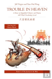 Trouble In Heaven: A Story In Simplified Chinese And Pinyin, 600 Word Vocabulary Level