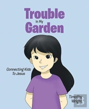 Trouble In My Garden