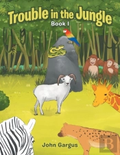 Trouble In The Jungle: Book I