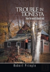 Trouble In Tionesta: How The World Should End
