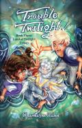 Trouble In Twilight