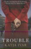 Trouble