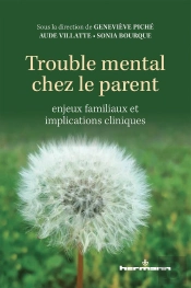 Trouble Mental Chez Le Parent - Enjeux Familiaux Et Implications Cliniques