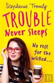 Trouble Never Sleeps