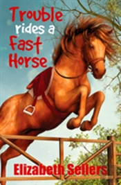 Trouble Rides A Fast Horse