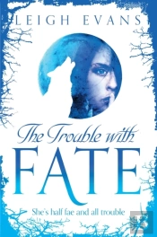 Trouble With Fate