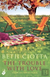 Trouble With Love (Cupcake Lovers Book 2)