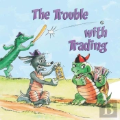 Trouble With Trading