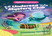Trouble With Treasure (Undersea Mystery Club Book 2)
