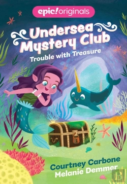 Bertrand.pt - Trouble With Treasure (Undersea Mystery Club Book 2)