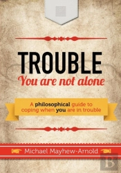 Trouble - You Are Not Alone
