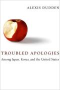 Troubled Apologies Among Japan, Korea, And The United States