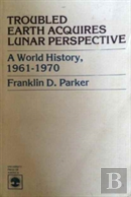 Troubled Earth Acquires Lunar Perspective