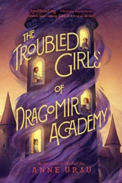 Troubled Girls Of Dragomir Academy