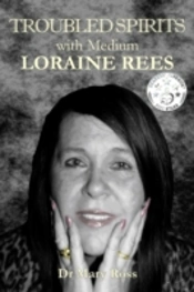 Troubled Spirits With Medium Loraine Ree